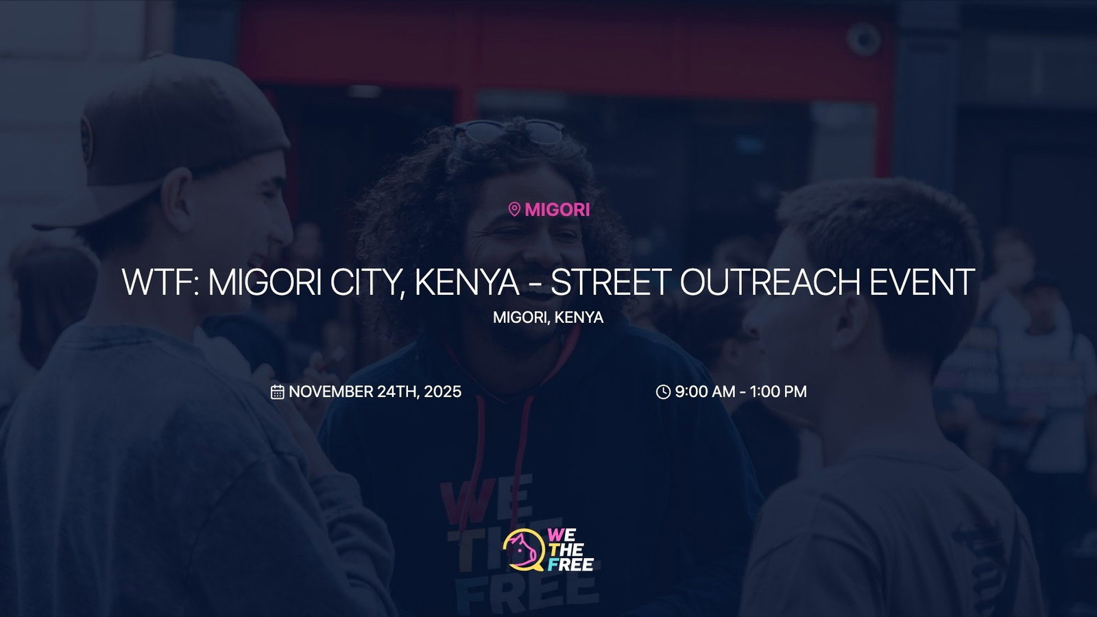 WTF: Migori City, Kenya - Street Outreach Event