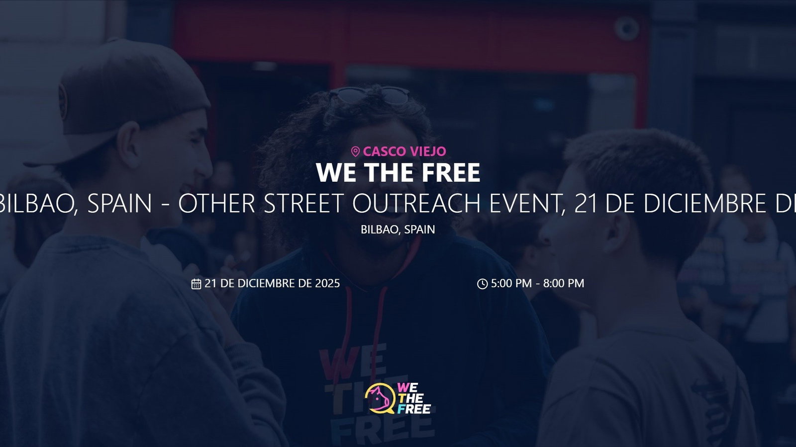 WTF: Bilbao, Spain - Other Street Outreach Event, 21 de diciembre de 2025