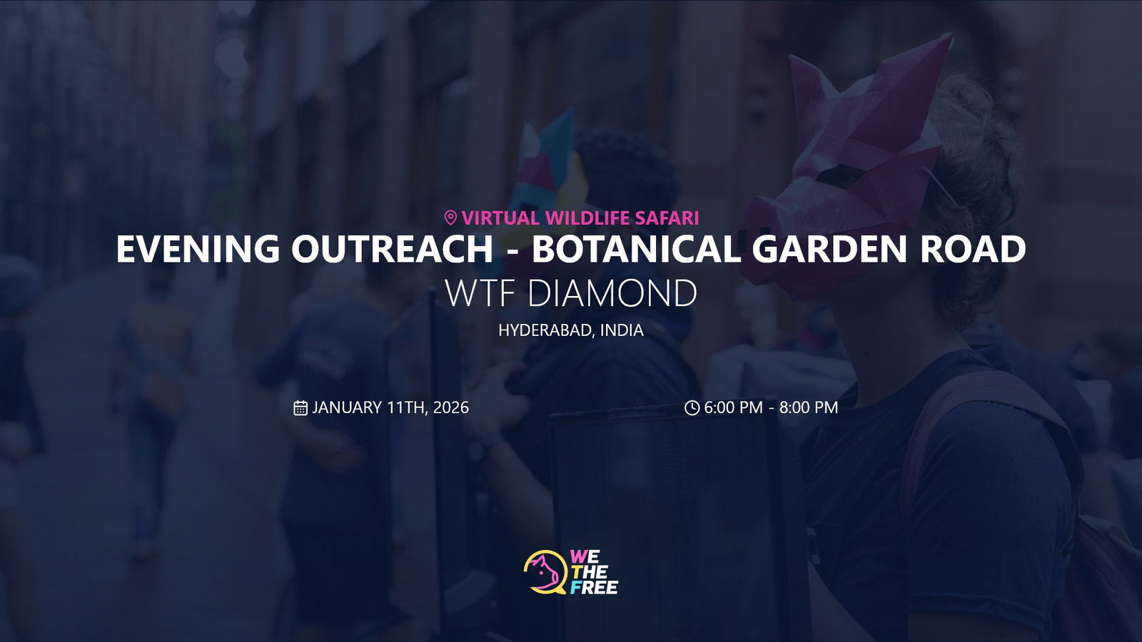WTF: Hyderabad, India - Other Street Outreach Event, January 11th, 2026
