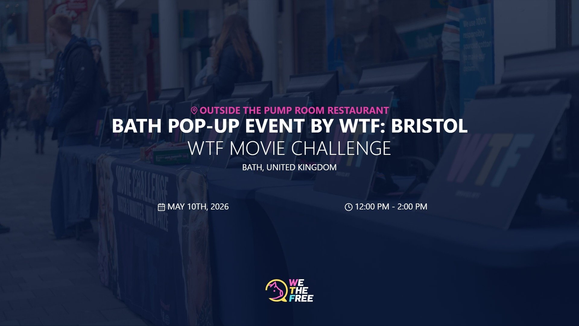 Bath Pop-Up Event By WTF: Bristol, England - WTF Movie Challenge, May 10th, 2026