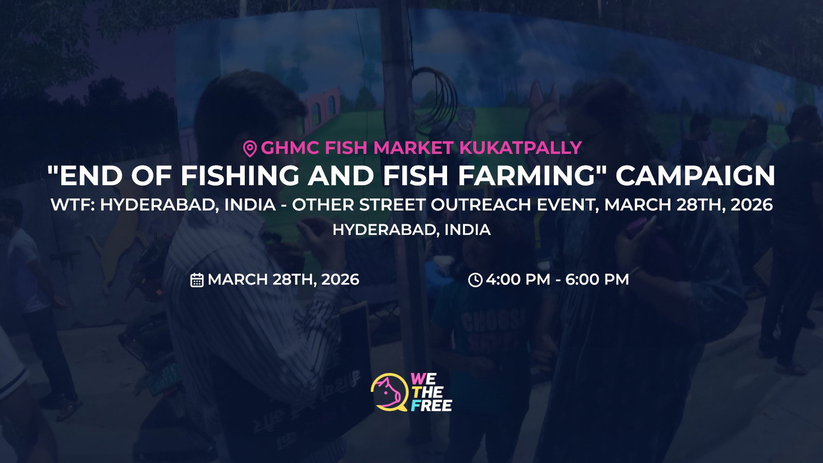 WTF: Hyderabad, India - Other Street Outreach Event, March 28th, 2026