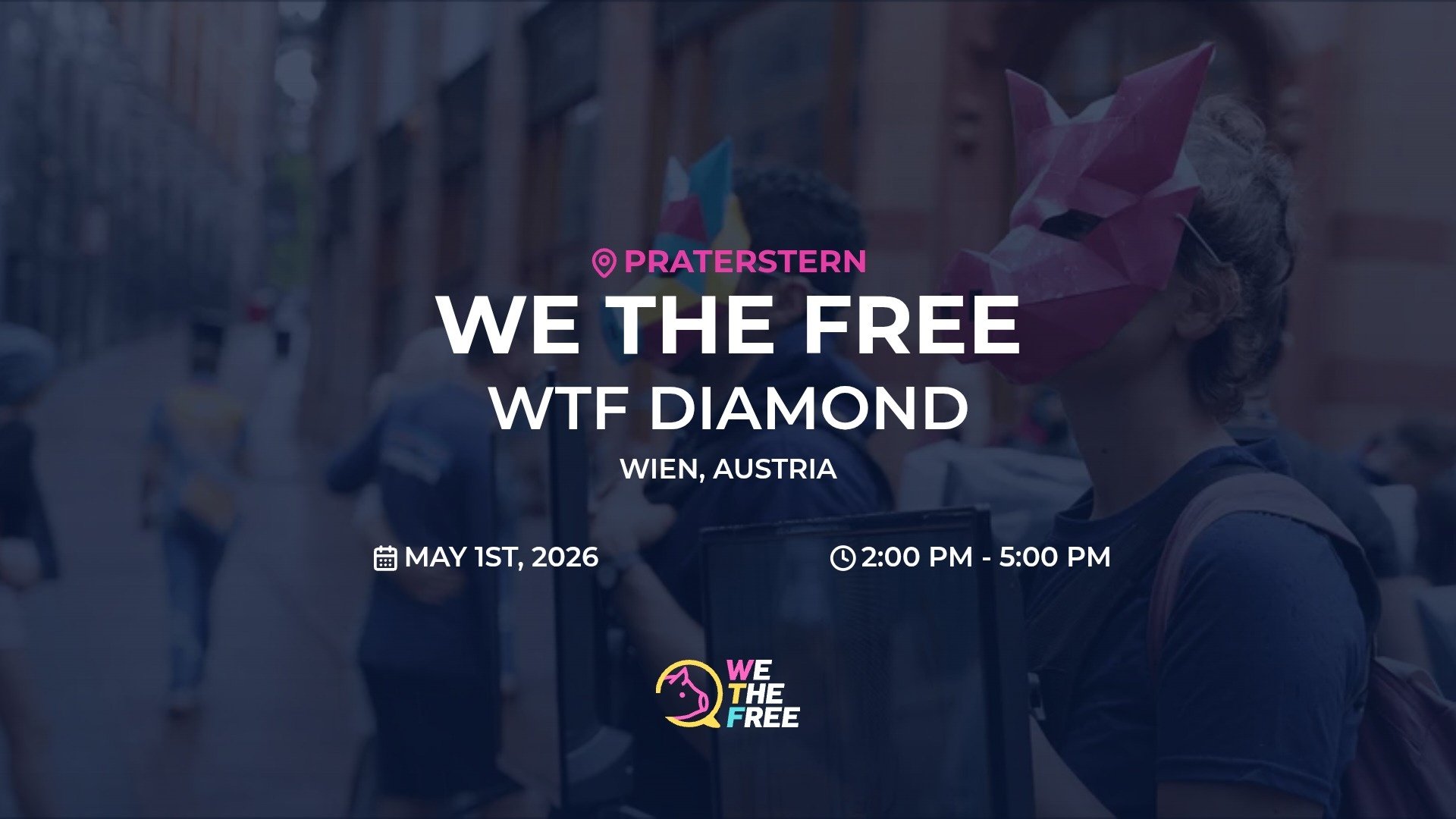WTF: Vienna, Austria - WTF Diamond, May 1st, 2026