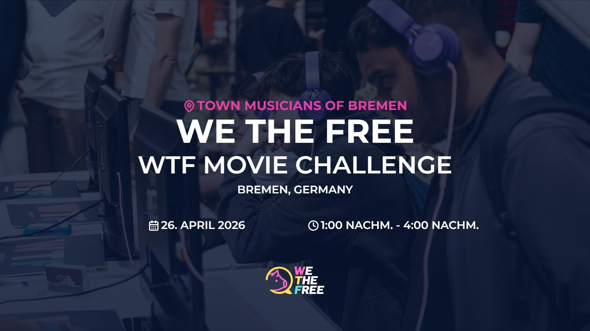 WTF: Bremen, Germany - Erste WTF Movie Challenge, 26. April 2026