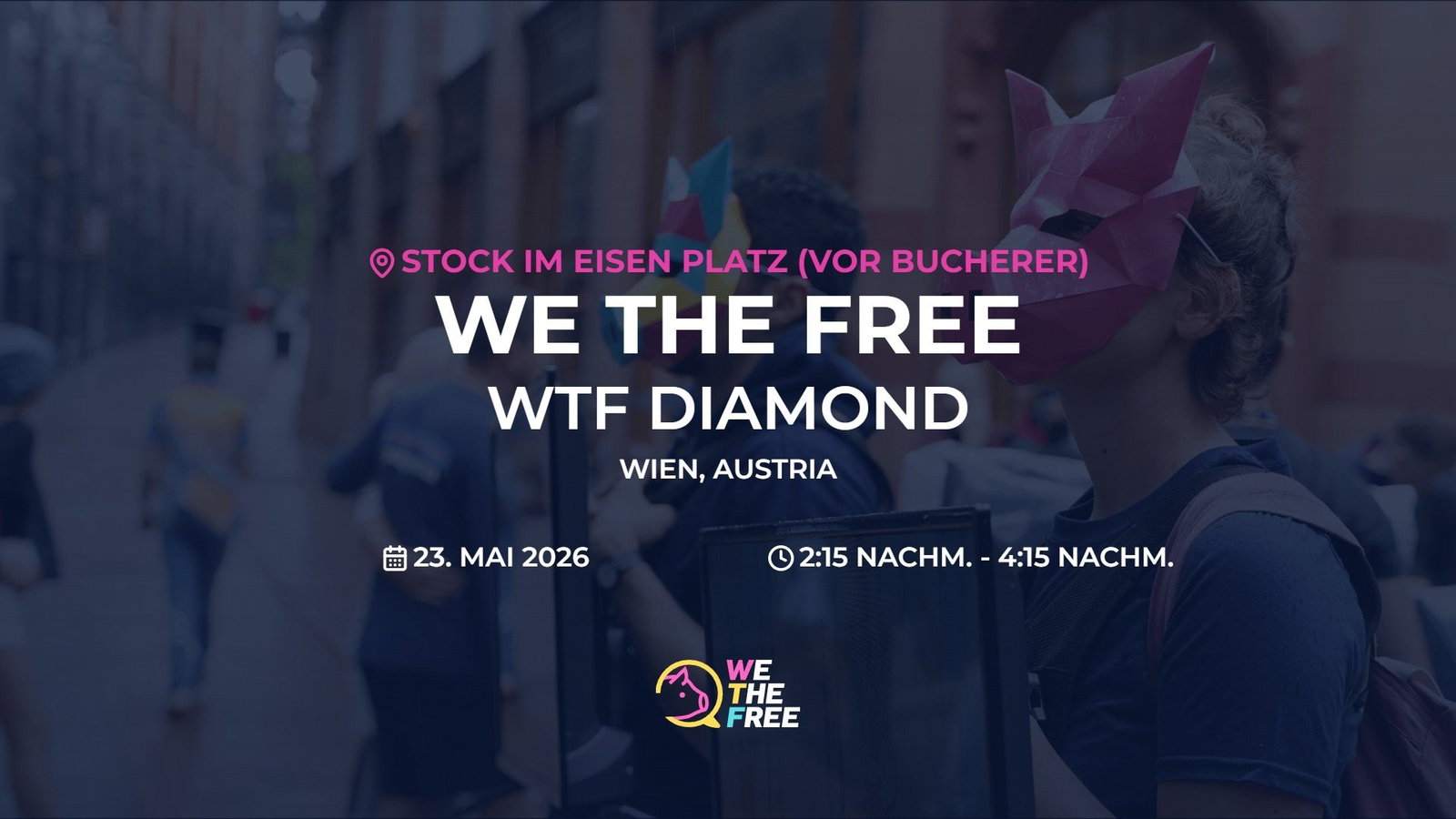 WTF: Vienna, Austria - Diamond, May 23rd, 2026