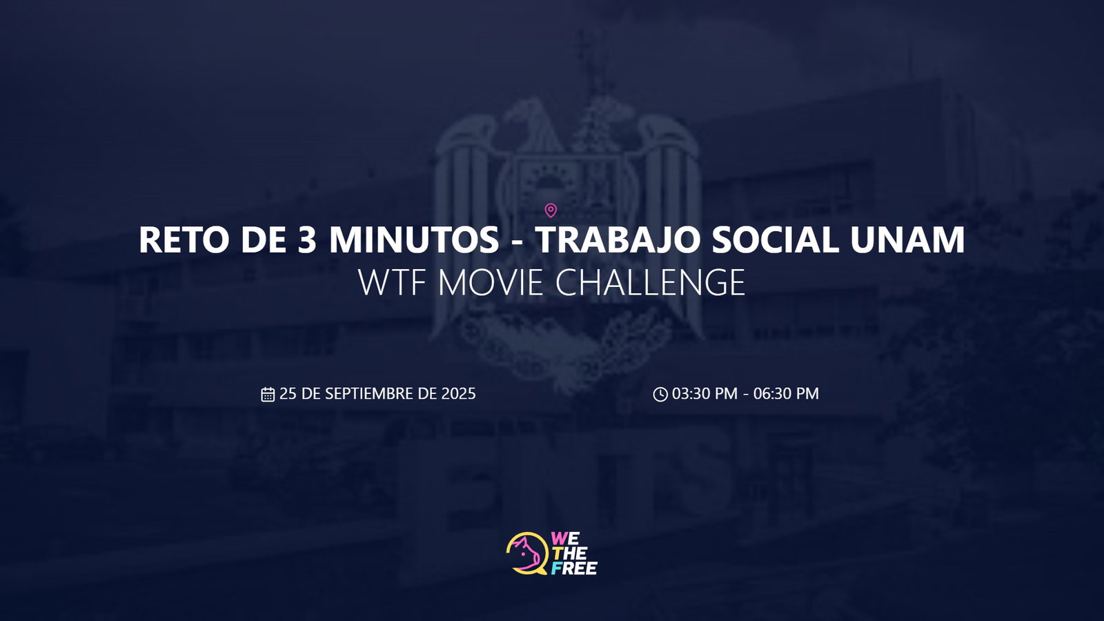 WTF Universidades CDMX - Trabajo Social UNAM, 25 de septiembre de 2025