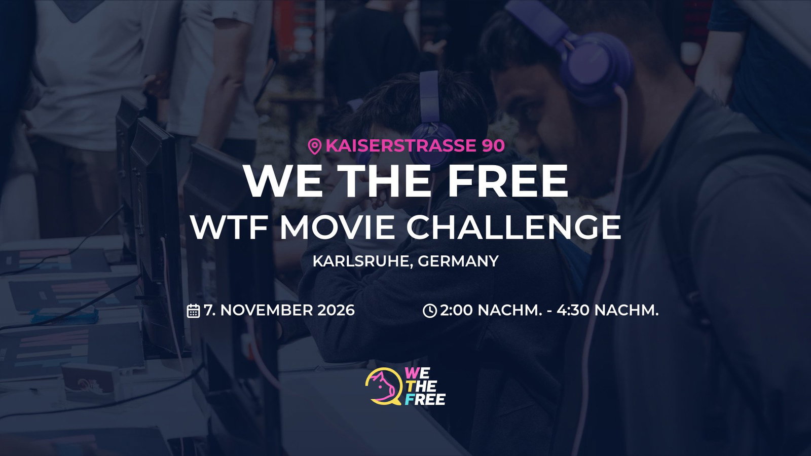 WTF: Karlsruhe, Germany - WTF Movie Challenge, 7. November 2026