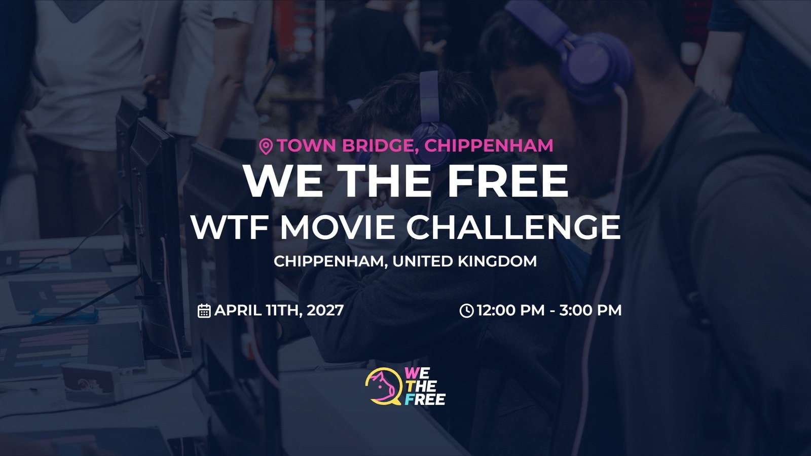 Chippenham Pop-Up Event by WTF: Bristol, England - WTF Movie Challenge, April 11th, 2027