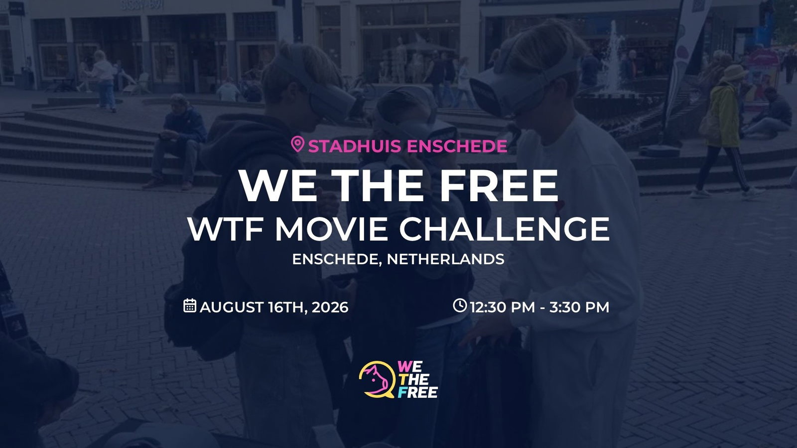 WTF: Enschede, Netherlands - WTF Movie Challenge, August 16th, 2026