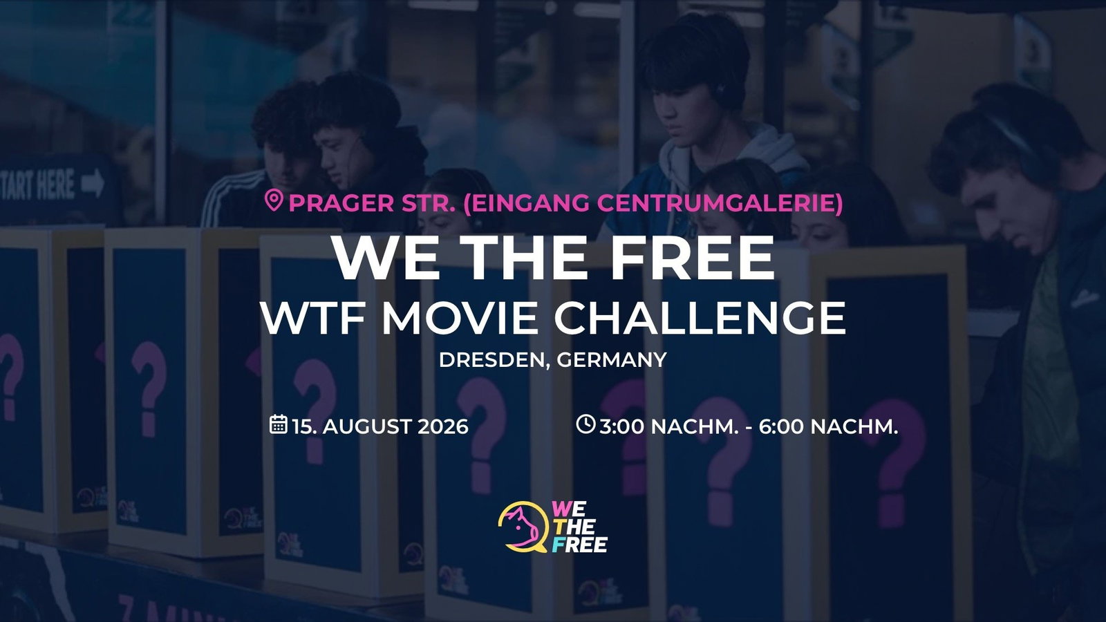 WTF: Dresden, Germany - WTF Movie Challenge, 15. August 2026