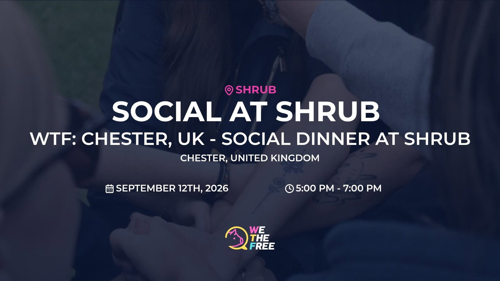 WTF: Chester, UK - Social dinner at Shrub