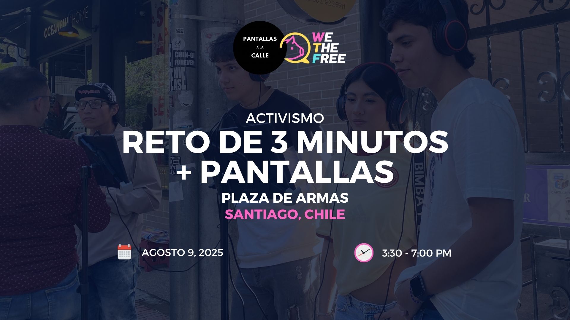 Reto de 3 Minutos + Pantallas – Santiago de Chile – 09 Agosto 2025