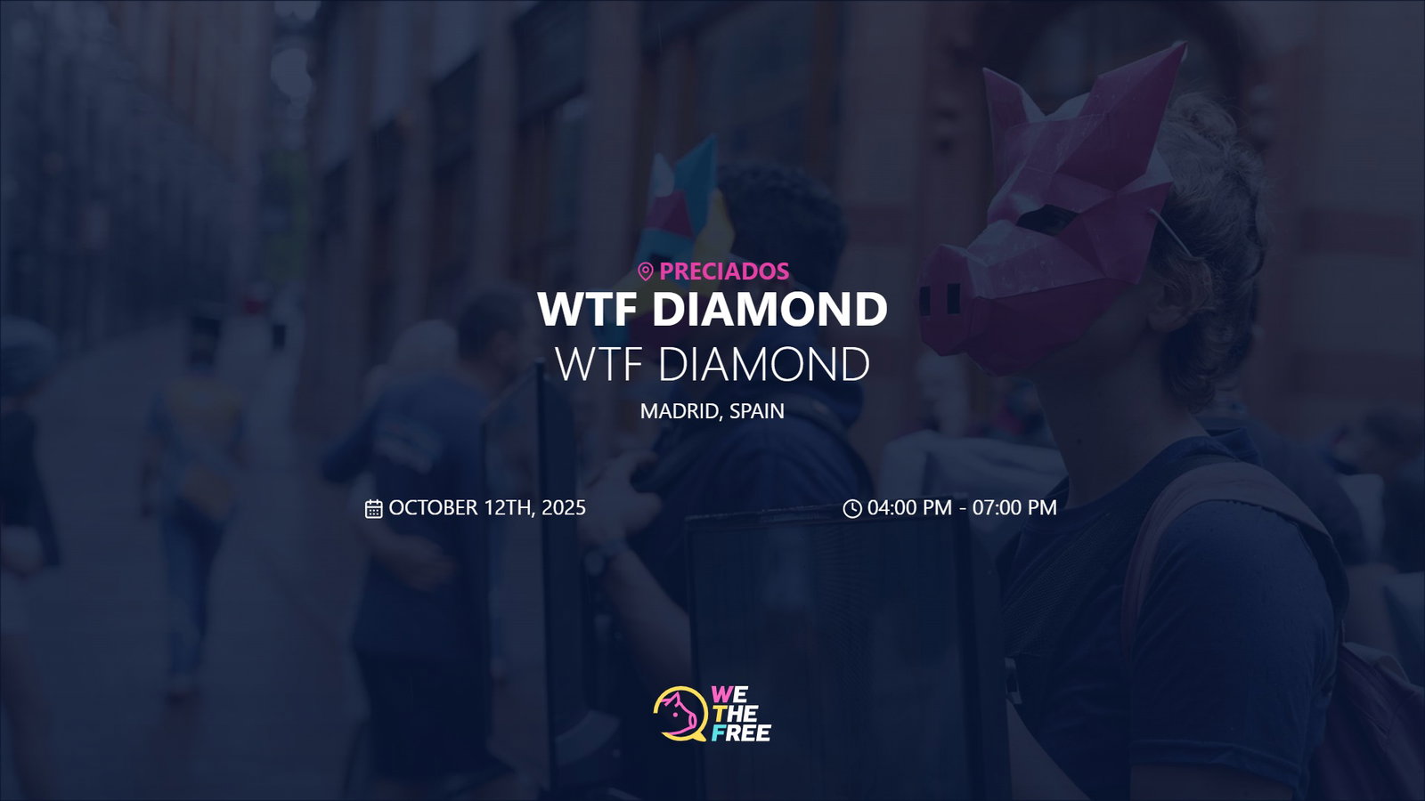 WTF: Madrid, Spain - WTF Diamond, October 12th, 2025