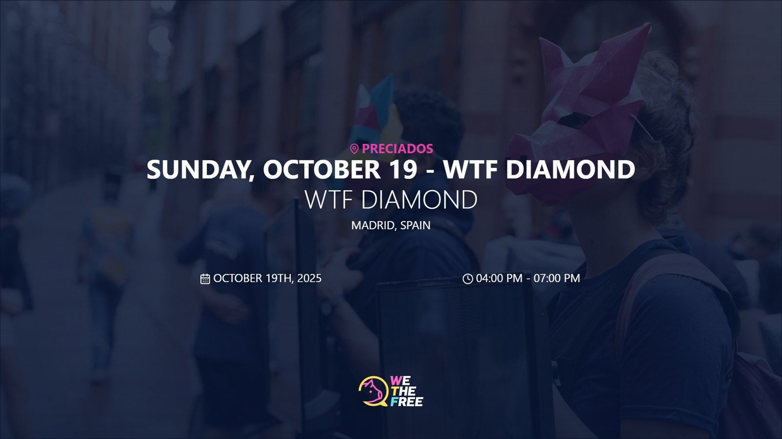 WTF: Madrid, Spain - WTF Diamond, October 19th, 2025