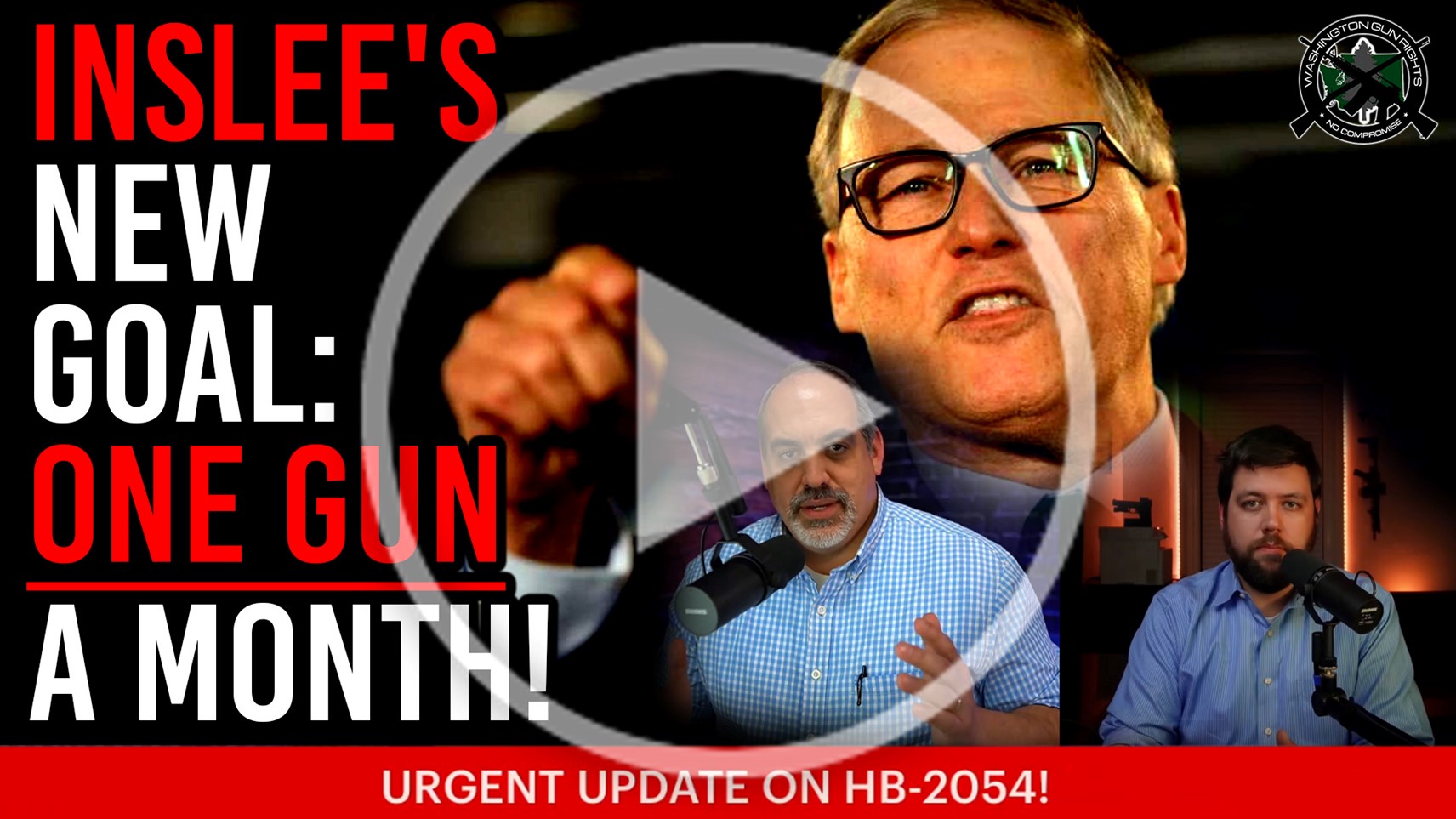 Must Watch: Inslee’s HB-2054 Would Limit You to 1 Gun a Month!