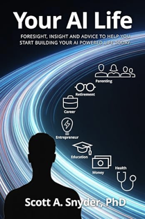 “Your AI Life” with Dr. Scott Snyder