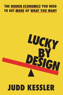 Lucky By Design: Professor Judd Kessler