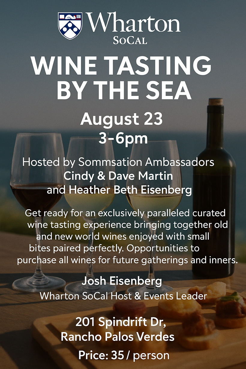 Wharton SoCal Alumni Wine Tasting by the Sea - Sat Aug 23 3PM Palos Verdes