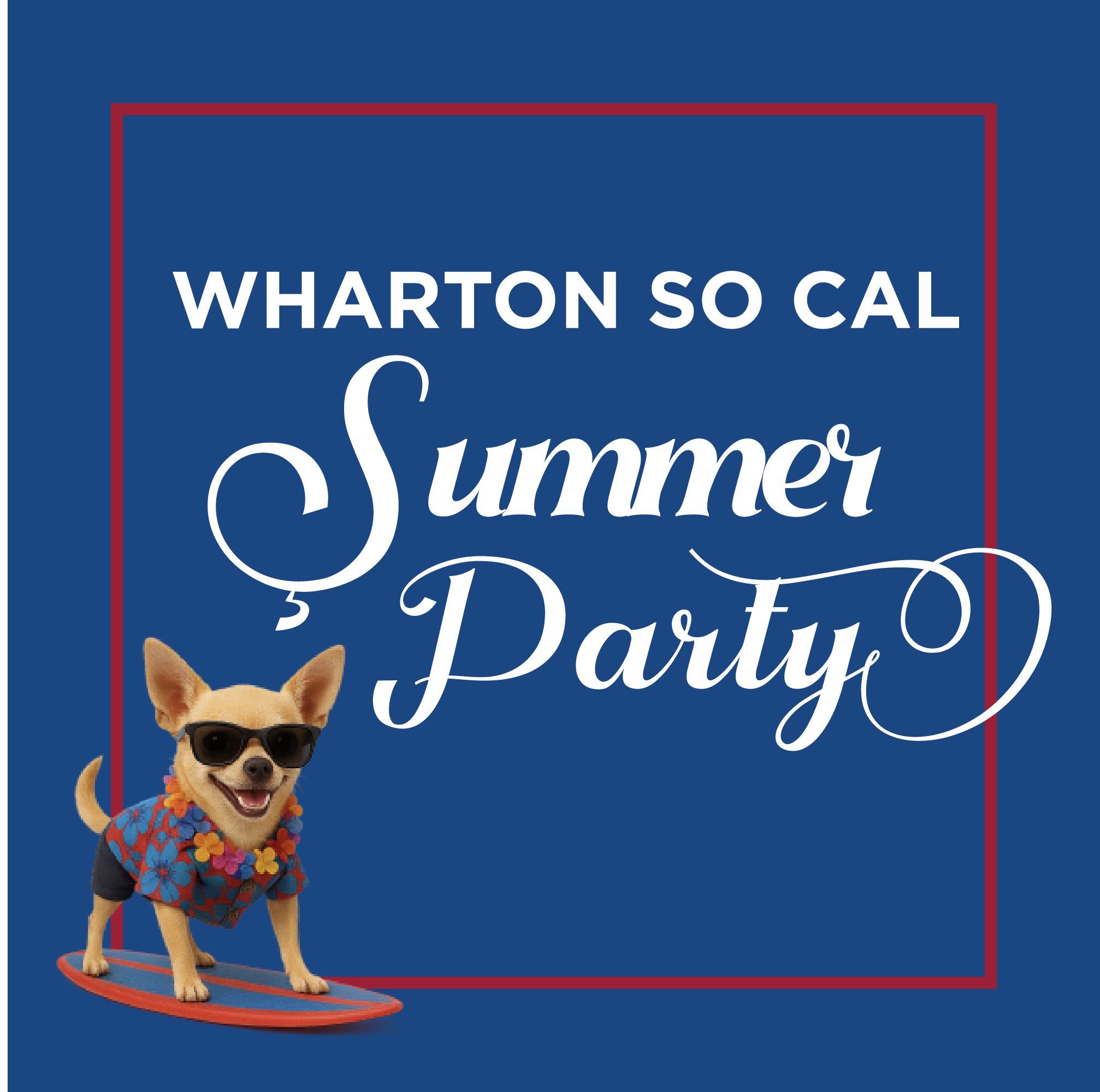 Wharton SoCal & Penn Club Summer Party, Wed, July 22nd @ 6PM in Santa Monica