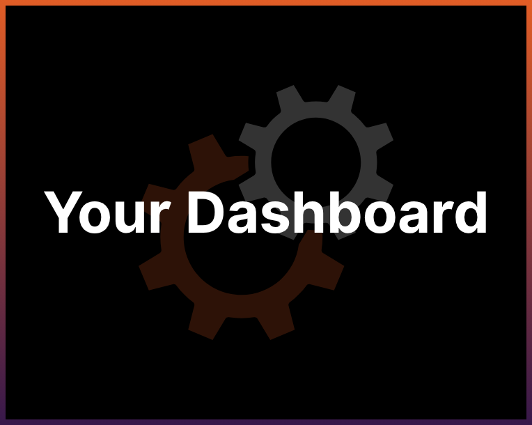 Image that says Your Dashboard with gears behind it.