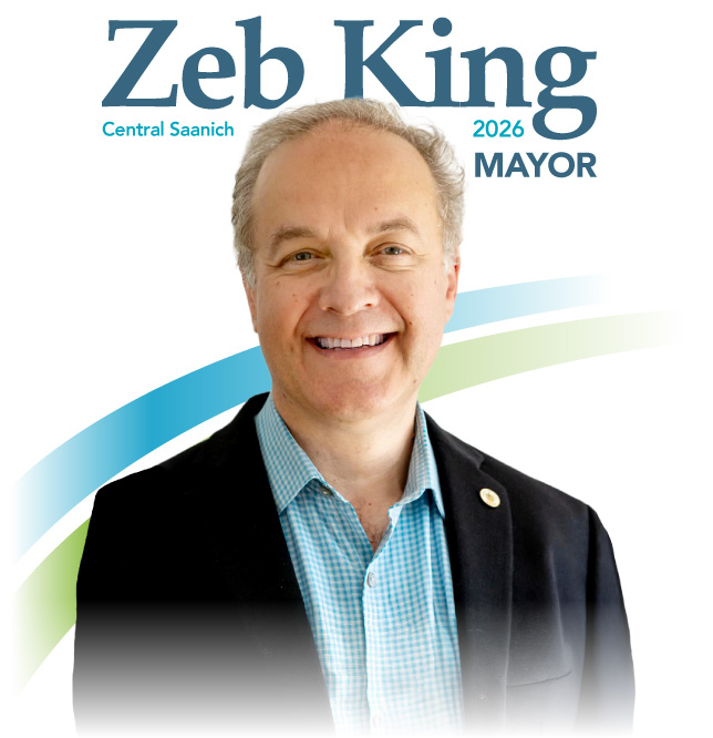 Zeb King for Central Saanich Mayor Zeb King for Central Saanich Mayor